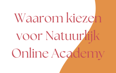 Waarom kiezen voor Natuurlijk Online Academy